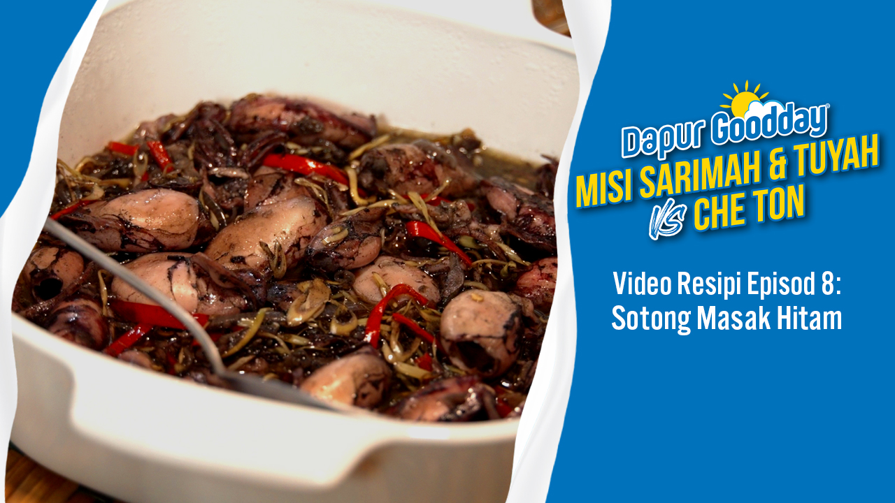 Sotong Masak Hitam | Episod 8 - Dapur Goodday: Misi Sarimah & Tuyah VS Che Ton