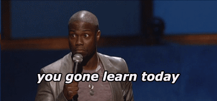 Giphy You gon' learn the hard way!