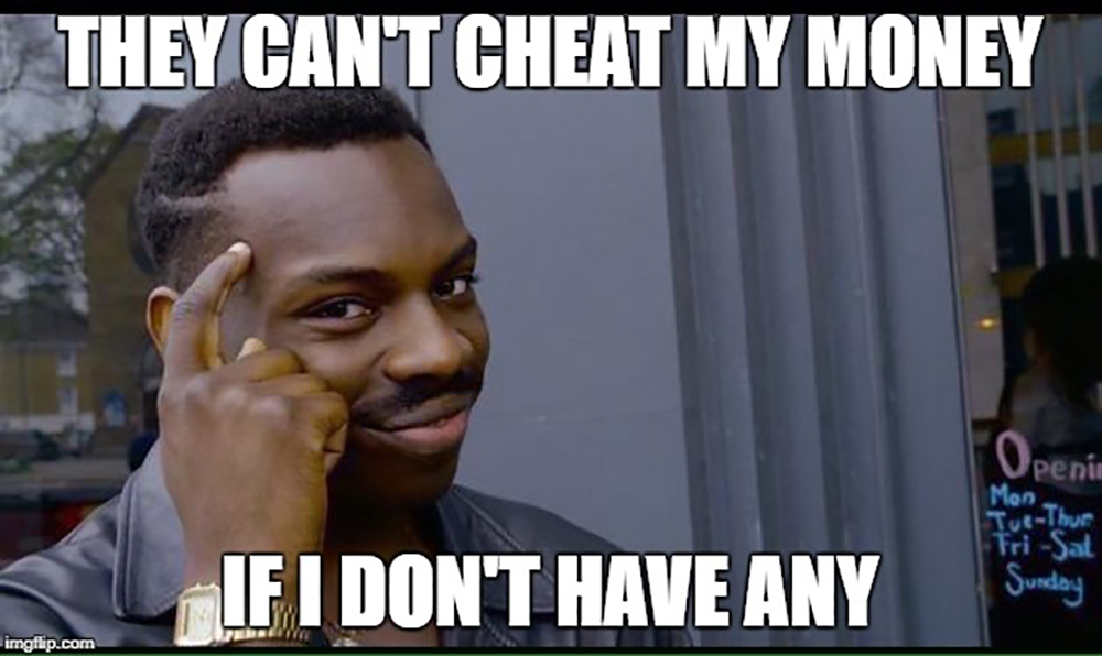 Hah, joke's on you, scammers!