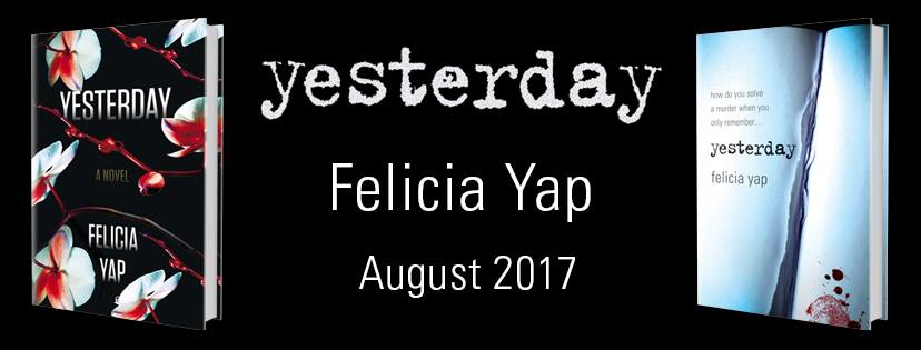 Felicia Yap 'Yesterday' was Felicia Yap's first novel