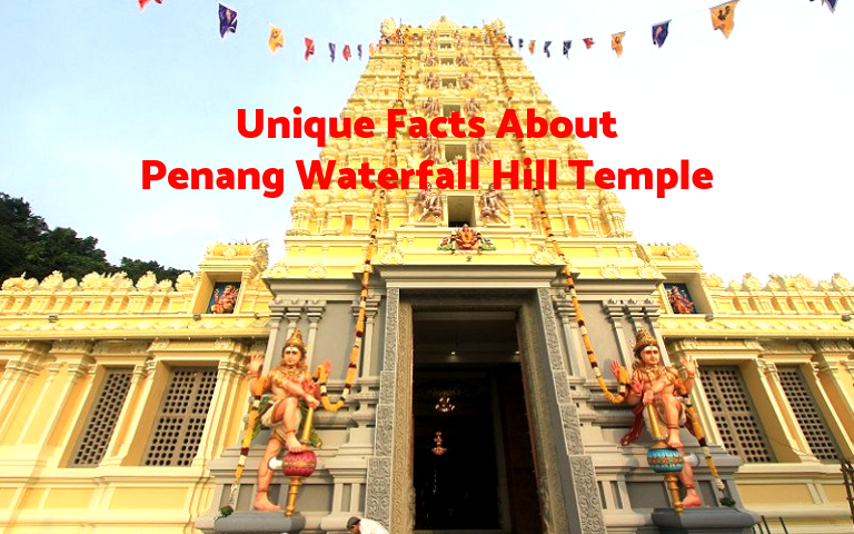 The History Behind Penang Waterfall Hill Temple